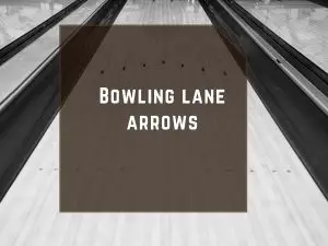 Bowling lane arrows