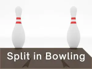 Split in Bowling