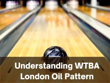 WTBA london oil pattern