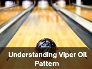 Understanding Viper Oil Pattern