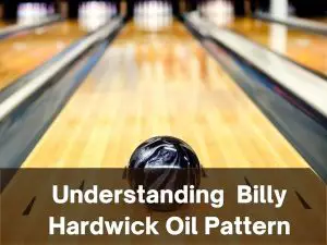 Understanding Billy Hardwick Oil pattern