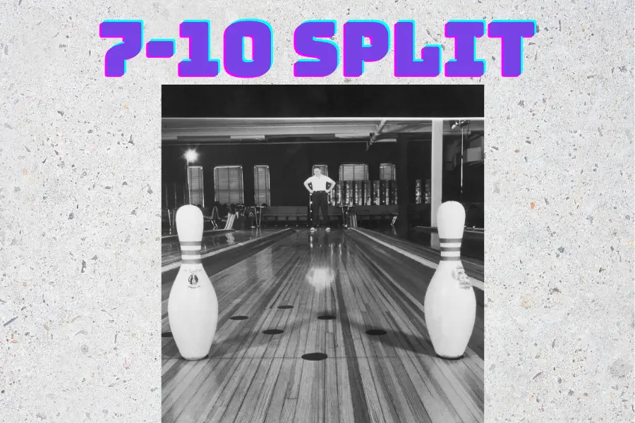 Bowling Pin Numbers 7 10 split